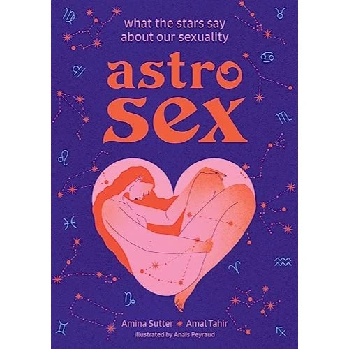 ASTROSEX: WHAT THE STARS SAY ABOUT OUR SEXUALITY