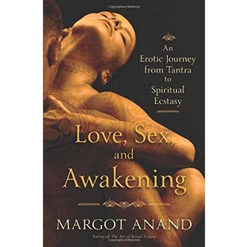 LOVE, SEX AND AWAKENING